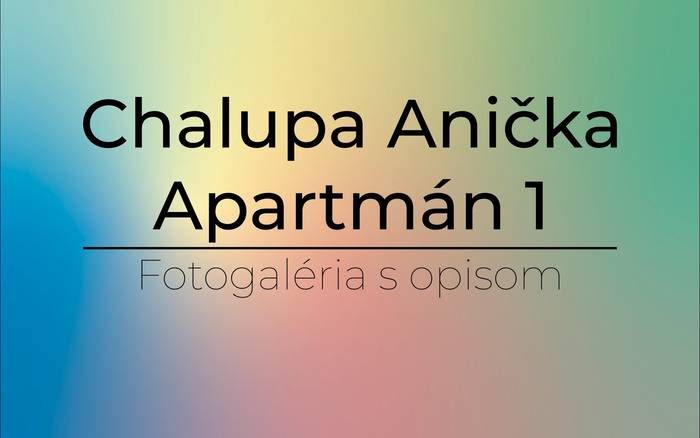 Chalupa Anička Važec